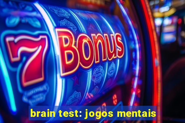 brain test: jogos mentais